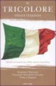 Il tricolore degli italiani. Storia avventurosa della nostra bandiera - Giuseppe Marchetti Tricamo, Andrea Zagami, Tarquinio Maiorino 9788804509462