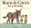 Noce-di-Cocco va a scuola - Ilva Tron, Ivan Bates, Berlie Doherty 9788804513407