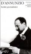 Scritti giornalistici - A. Andreoli, Gabriele D'Annunzio, G. Zanetti 9788804513513
