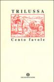 Cento favole - Trilussa 9788804517832