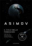 Il ciclo delle Fondazioni - Asimov Isaac 9788804520733