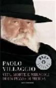 Vita, morte e miracoli di un pezzo di merda - Paolo Villaggio 9788804523987