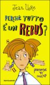 Perché tutto è un rebus? Datemi la soluzione! - Egle Costantino, Jean Ure 9788804532330