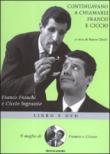 Continuavano a chiamarli Franco e Ciccio. DVD. Con libro - Ciccio Ingrassia, Franco Franchi, Marco Giusti 9788804533054