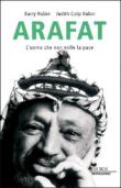 Arafat. L'uomo che non volle la pace - Rubin Barry, Colp Rubin Judith 9788804537274