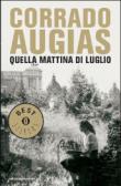 Quella mattina di luglio - Corrado Augias 9788804538837