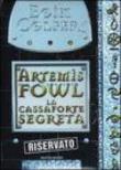 La cassaforte segreta. Artemis Fowl - Angela Ragusa, T. Fleetwood, Eoin Colfer, Tony Fleetwood, A. Ragusa 9788804548997