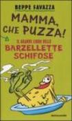 Mamma, che puzza! Il grande libro delle barzellette schifose - G. Sommacal, Beppe Favazza 9788804550655