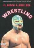 Il gioco a quiz del wrestling - Valenti Giacomo, Recalcati Christian 9788804550846