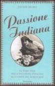 Passione indiana. La fiaba vera della ballerina andalusa alla corte del maharajah - Moro Javier 9788804552987