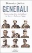 Generali. Controstoria dei vertici militari che fecero e disfecero l'Italia - Domenico Quirico 9788804553304