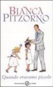 Quando eravamo piccole - Pitzorno Bianca 9788804557470
