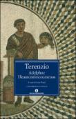 Adelphoe-Heautontimorumenos. Testo latino a fronte - L. Piazzi, Publio Terenzio Afro 9788804558989