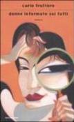 Donne informate sui fatti - Carlo Fruttero 9788804560739