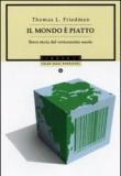 Il mondo è piatto. Breve storia del ventunesimo secolo - Friedman, Thomas L. 9788804569220