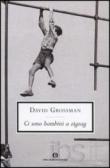 Ci sono bambini a zig-zag - Grossman David 9788804569497