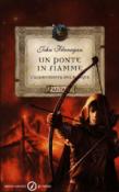 Un ponte in fiamme. L'apprendista del ranger - Flanagan John 9788804570660