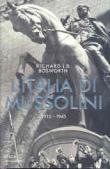 L'Italia di Mussolini. 1915-1945 - Bosworth, Richard J. 9788804573203