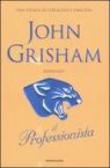 Il professionista - Grisham John 9788804573487