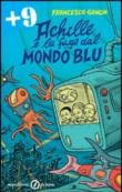 Achille e la fuga dal mondo blu. Ediz. illustrata - Gungui Francesco 9788804576228