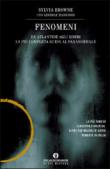 Fenomeni. Da Atlantide agli zombi. La più completa guida al paranormale - Browne Sylvia, Harrison Lindsay 9788804578406