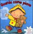 Guarda come piove. Ediz. illustrata - Church, Caroline J. 9788804582496