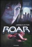 La sfida. Roar: 1 - Clayton Emma 9788804587644