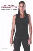 Dritto al cuore - Flavia Pennetta 9788804598169