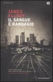 Il sangue è randagio - Ellroy, James 9788804605140