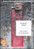 Noi siamo la rivoluzione: Storie di uomini e donne che sfidano il loro tempo (Strade blu. Fiction) - Fubini Federico 9788804619314