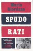 Spudorati. La grande beffa dei costi della politica: false promesse e verità nascoste - Giordano Mario 9788804620815
