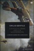 L'apocalisse della modernità: La Grande Guerra per l'uomo nuovo - Gentile Emilio 9788804642039