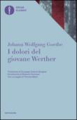 I dolori del giovane Werther - Goethe, Johann Wolfgang 9788804671428