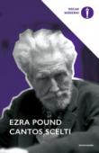 Cantos scelti. Testo inglese a fronte - Pound Ezra 9788804681199