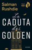 La caduta dei Golden - Rushdie Salman 9788804703259