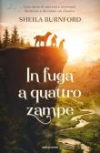 In fuga a quattro zampe - Sheila Burnford 9788804721741