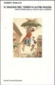 Il viaggio nel tempo e altre pazzie. Nove strane idee al vaglio della scienza - Allegra Panini, Robert Ehrlich, Giorgio P. Panini 9788806163075