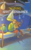 Spiriti senza pace - Tong Su, Rosa Lombardi 9788807015670