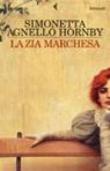 La zia marchesa - Simonetta Agnello Hornby 9788807016592