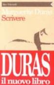 Scrivere - Leonella Prato Caruso, Marguerite Duras 9788807090417