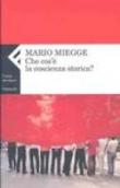 Che cos'è la coscienza storica? - Miegge Mario 9788807103629