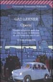 Operai. Viaggio all'interno della Fiat. La vita, le case, le fabbriche di una classe che non c'è più - Gad Lerner 9788807722134