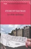 Le sfide dell'etica - Bauman Zygmunt 9788807722240