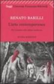 L'arte contemporanea. Da Cézanne alle ultime tendenze - Renato Barilli 9788807818516