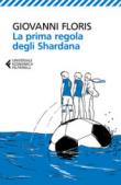 La prima regola degli Shardana - Giovanni Floris 9788807889639