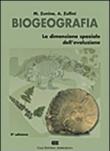 Biogeografia. La dimensione spaziale dell'evoluzione - Aldo Zullini, Mario Zunino 9788808087072