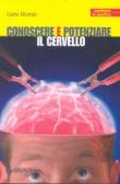 Conoscere e potenziare il cervello - Blundo Carlo 9788809051973