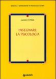 Insegnare la psicologia - Petter Guido 9788809061453