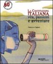 La Costituzione italiana. Vita, passioni e avventure - Francesco Fagnani 9788809061842