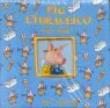 Pig l'idraulico - Andrea Dami, Clementina Coppini, Matt Wolf 9788809140554